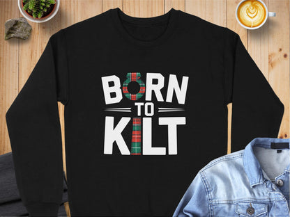 Physical Item Sweatshirts / S / Black Unique Scottish Born to Kilt T-Shirt Sweatshirt