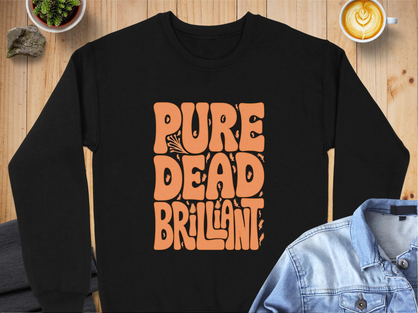 Physical Item Sweatshirts / S / Black Unique Scottish Pure Dead Brilliant t-shirt sweatshirt