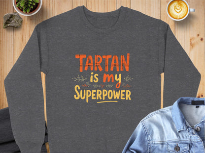 Physical Item Sweatshirts / S / Dark Heather Show Your Power with Tartan is My Superpower T-shirt Sweatshirt