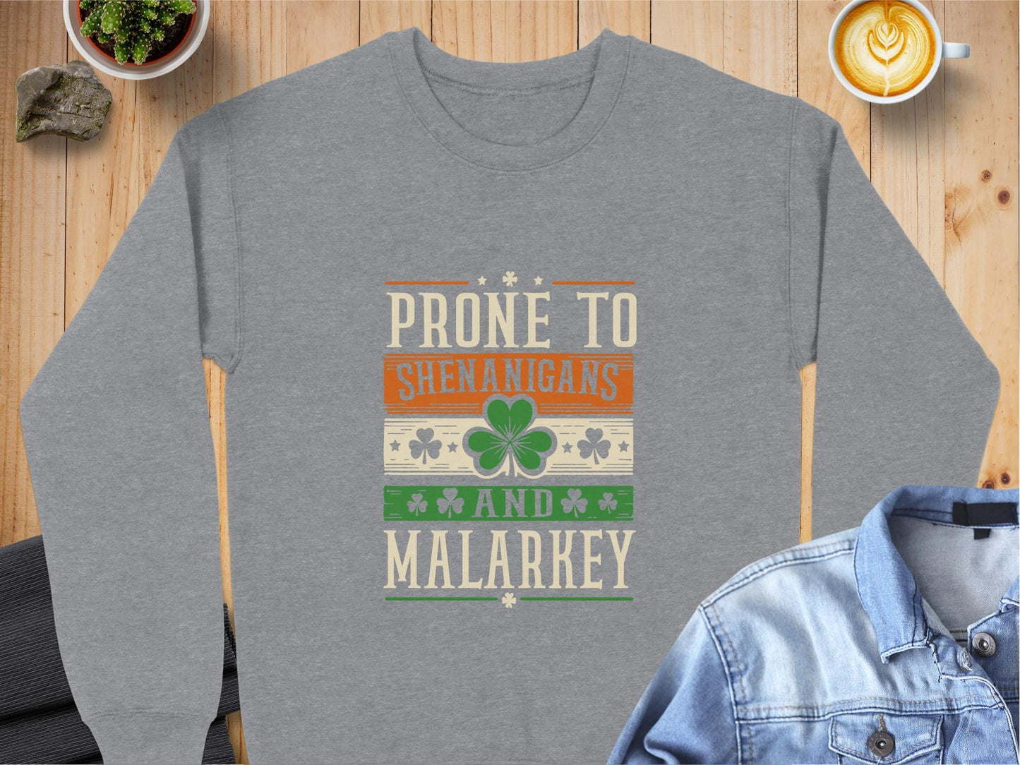 Physical Item Sweatshirts / S / Graphite Heather Prone to Shenanigans and Malarkey t-shirt sweatshirt