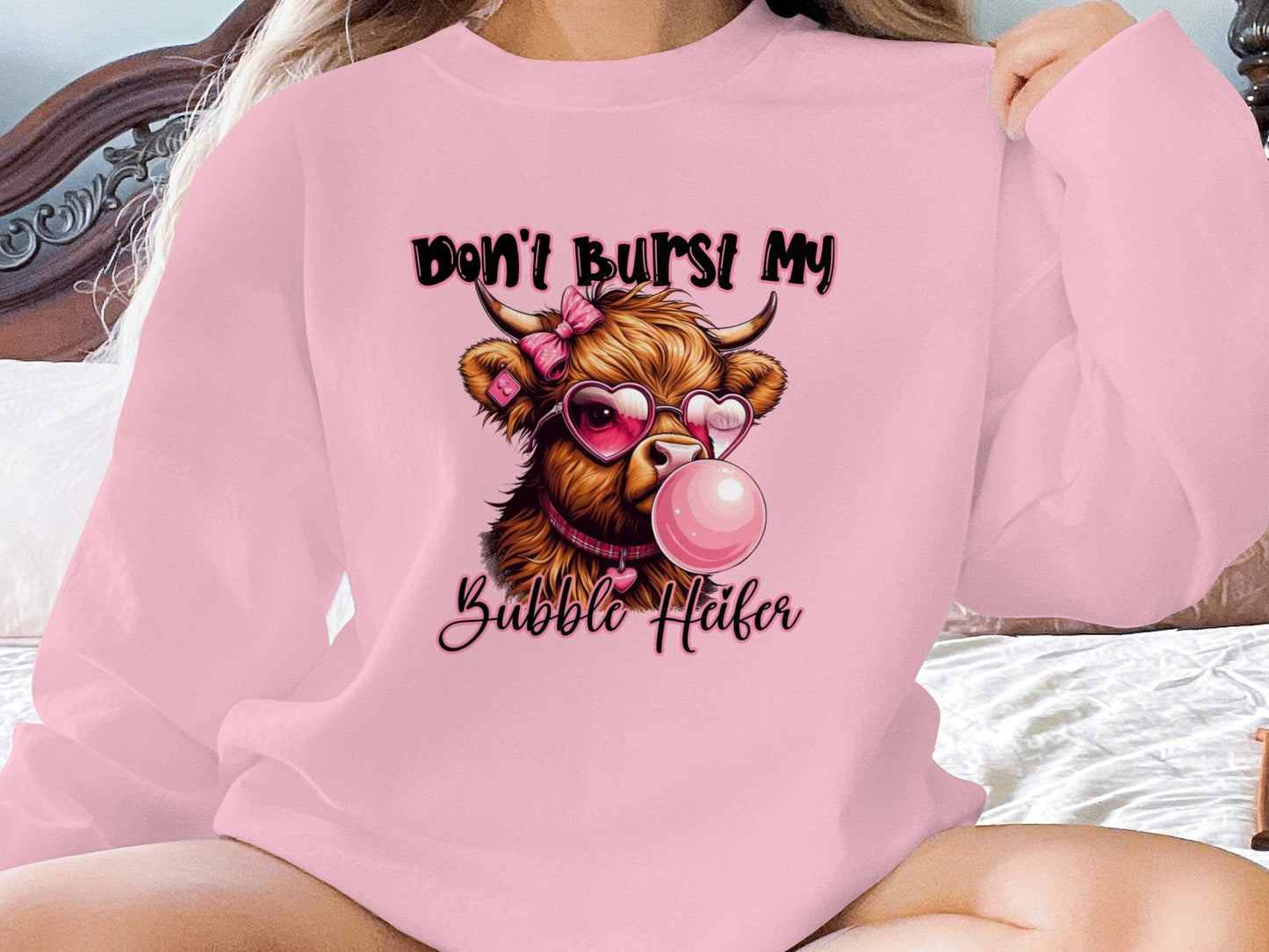 Physical Item Sweatshirts / S / Light Pink Dont Burst My Bubble Heifer T Shirt Highland Cow Shirt Funny Cow Top