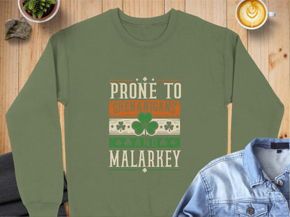 Physical Item Sweatshirts / S / Military Green Prone to Shenanigans and Malarkey t-shirt sweatshirt