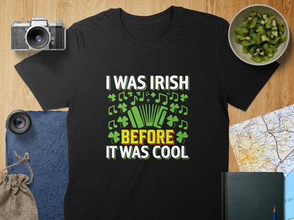 Physical Item T-Shirts / S / Black Unisex I Was Irish Before It Was Cool t-shirt sweatshirt