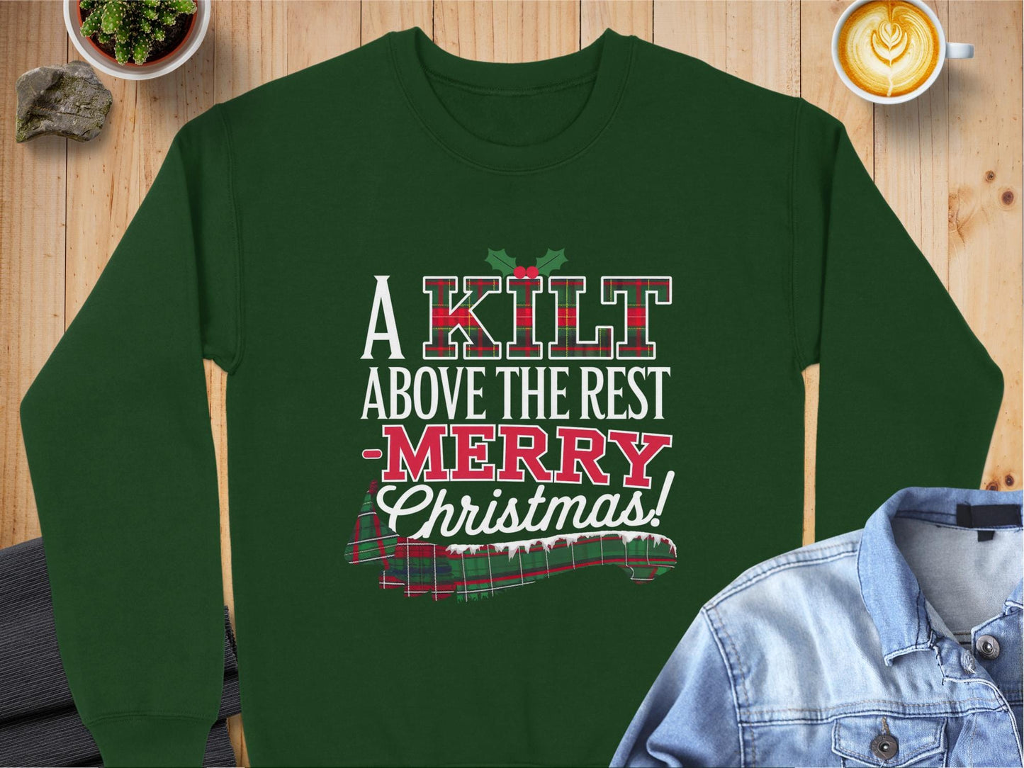 Physical Item Unique Scottish Christmas Kilt Above the Rest Sweatshirts